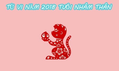 xem-tu-vi-tuoi-than-nam-mau-tuat-2018