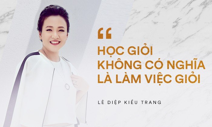 giam-doc-facebook-viet-nam-le-diep-kieu-trang-hoc-gioi-khong-co-nghia-la-lam-viec-gioi