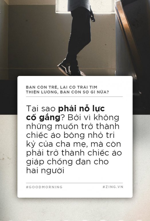 Bạn còn trẻ, lại có trái tim thiện lương, bạn còn sợ gì nữa?