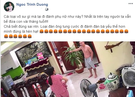 BTV Ngọc Trinh bức xúc cho rằng chưa biết đúng hay sai nhưng là đàn ông lại đi đánh đập phụ nữ yếu đuổi hơn là hèn hạ.
