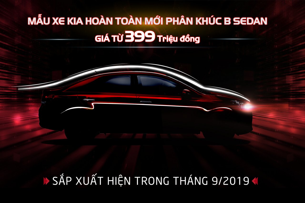 kia-viet-nam-chinh-thuc-nhan-dat-hang-mau-xe-hoan-toan-moi-phan-khuc-b-sedan-gia-chi-tu-399-trieu-dong