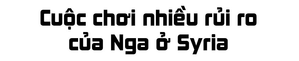 Cục diện Syria: Chiến thắng “không như mơ” của đồng minh Putin