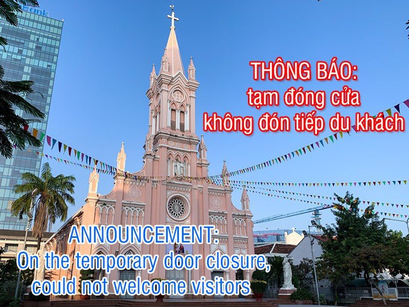 Giáo phận Đà Nẵng tạm dừng Thánh lễ tập trung - ảnh 2Thông báo không đón tiếp du khách của Nhà thờ Chính toà Đà Nẵng trên Facebook của giáo xứ. Ảnh: Facebook
