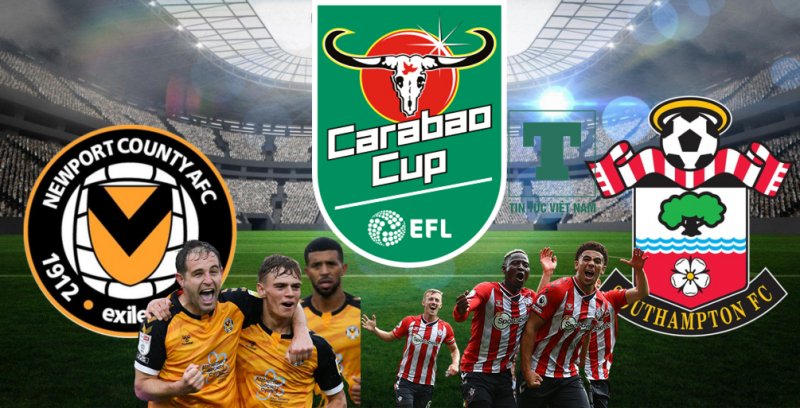 Soi kèo Newport vs Southampton vòng 2 League Cup, dự đoán kết quả bóng đá Anh