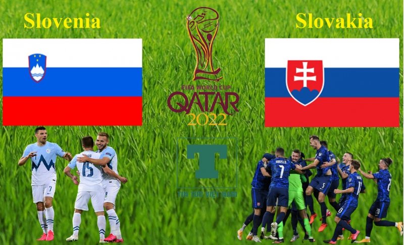 Soi kèo Slovenia vs Slovakia, 1h45 ngày 2/9, dự đoán kết quả bóng đá vòng loại World Cup 2022