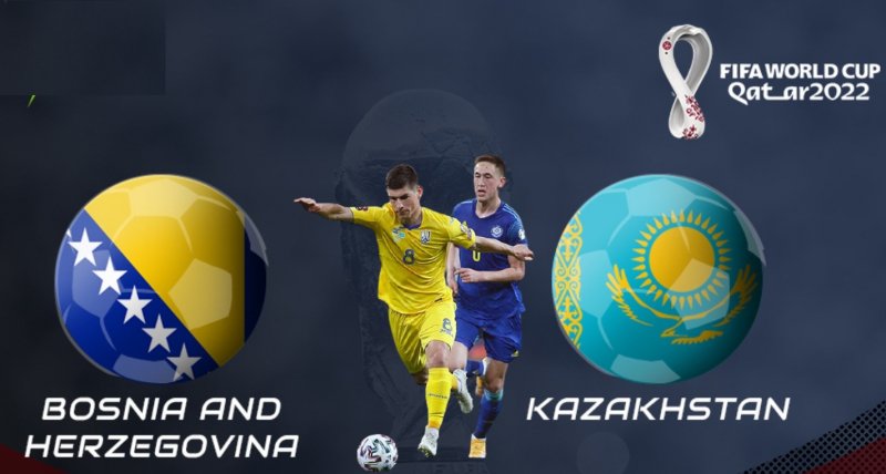 Soi kèo Bosnia-Herzegovina vs Kazakhstan, 01h45 ngày 8/9, dự đoán kết quả bóng đá World Cup 2022