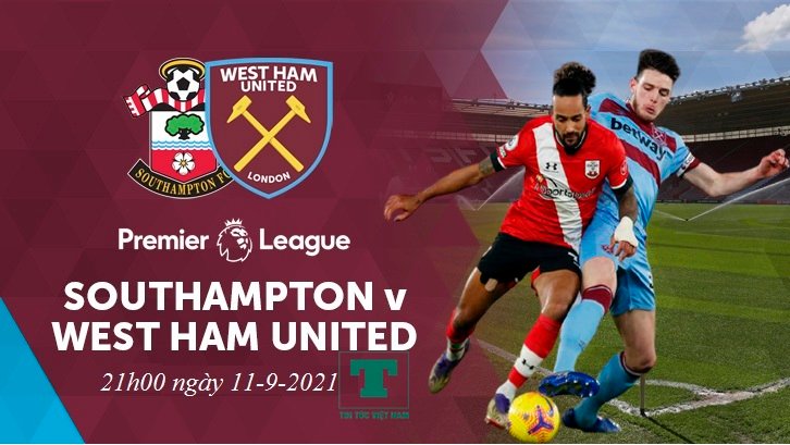 Soi kèo Southampton vs West Ham, dự đoán kết quả bóng đá Anh trận Southampton vs West Ham