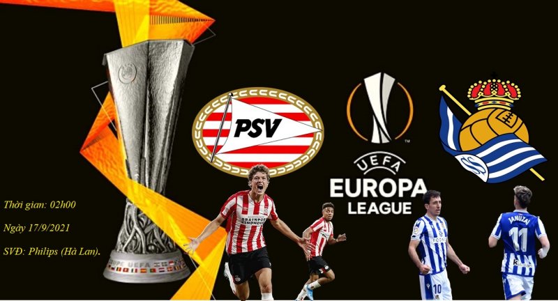 Nhận định, dự đoán tỷ lệ kèo châu á kèo tài xỉu, soi kèo PSV vs Real Sociedad