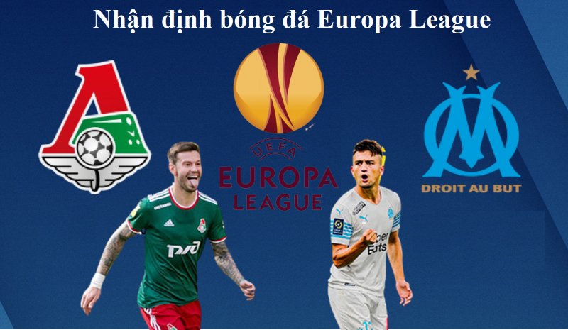 Nhận định tỉ lệ, dự đoán kèo nhà cái châu Á, châu Âu, típ, soi kèo Lokomotiv Moscow vs Marseille