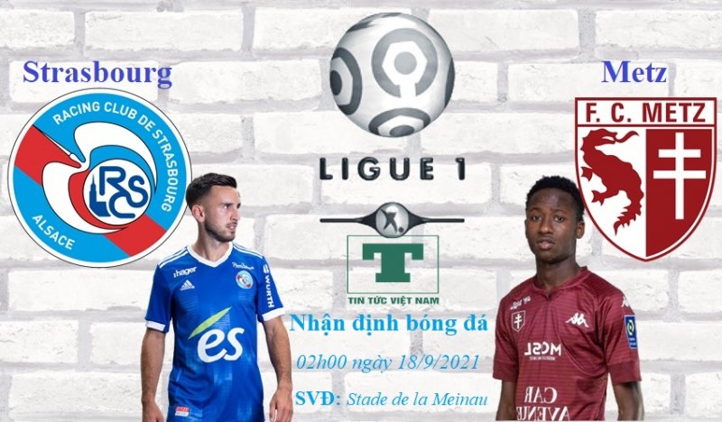 Soi kèo nhận định Strasbourg vs Metz - vòng 6 Ligue 1, dự đoán kết quả bóng đá Pháp