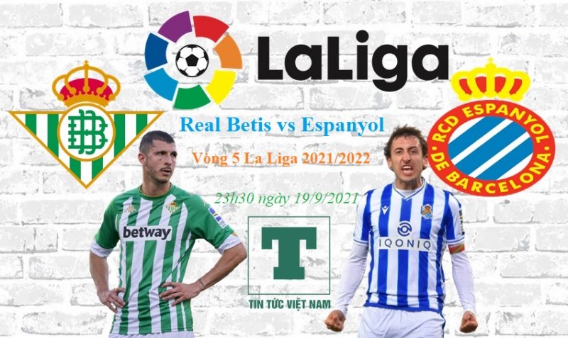Real Betis vs Espanyol, 23h30 ngày 19/9, soi kèo bóng đá Tây Ban Nha trận Real Betis đấu với Espanyol