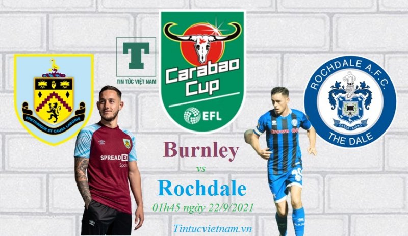 Soi kèo Burnley vs Rochdale, vòng 3 League Cup, dự đoán kết quả bóng đá Anh