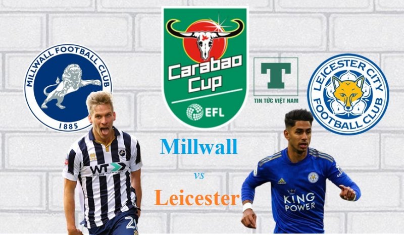 Soi kèo Millwall vs Leicester, vòng 3 League Cup, dự đoán kết quả bóng đá Anh