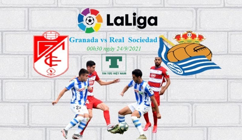 Soi kèo Granada vs Real Sociedad -VĐQG Tây Ban Nha, dự đoán tỉ số Granada đấu Real Sociedad