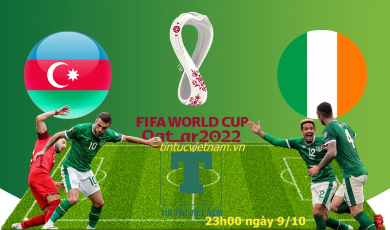 Soi kèo Azerbaijan vs Ireland, 23h00 ngày 9/10, vòng loại World Cup 2022