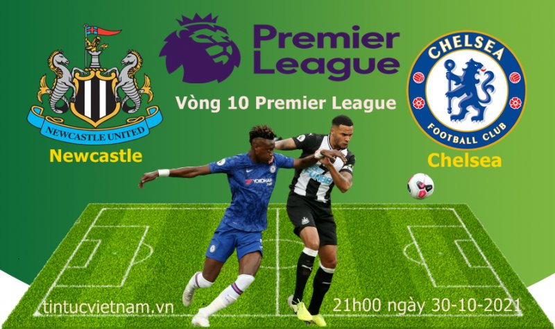 Nhận định Newcastle vs Chelsea, 21h00 ngày 20/10, Ngoại Hạng Anh
