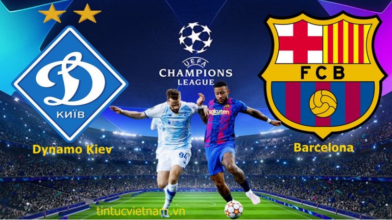 Soi kèo Dynamo Kiev vs Barcelona - UEFA Champions League 2021/22, dự đoán kết quả bóng đá châu Âu